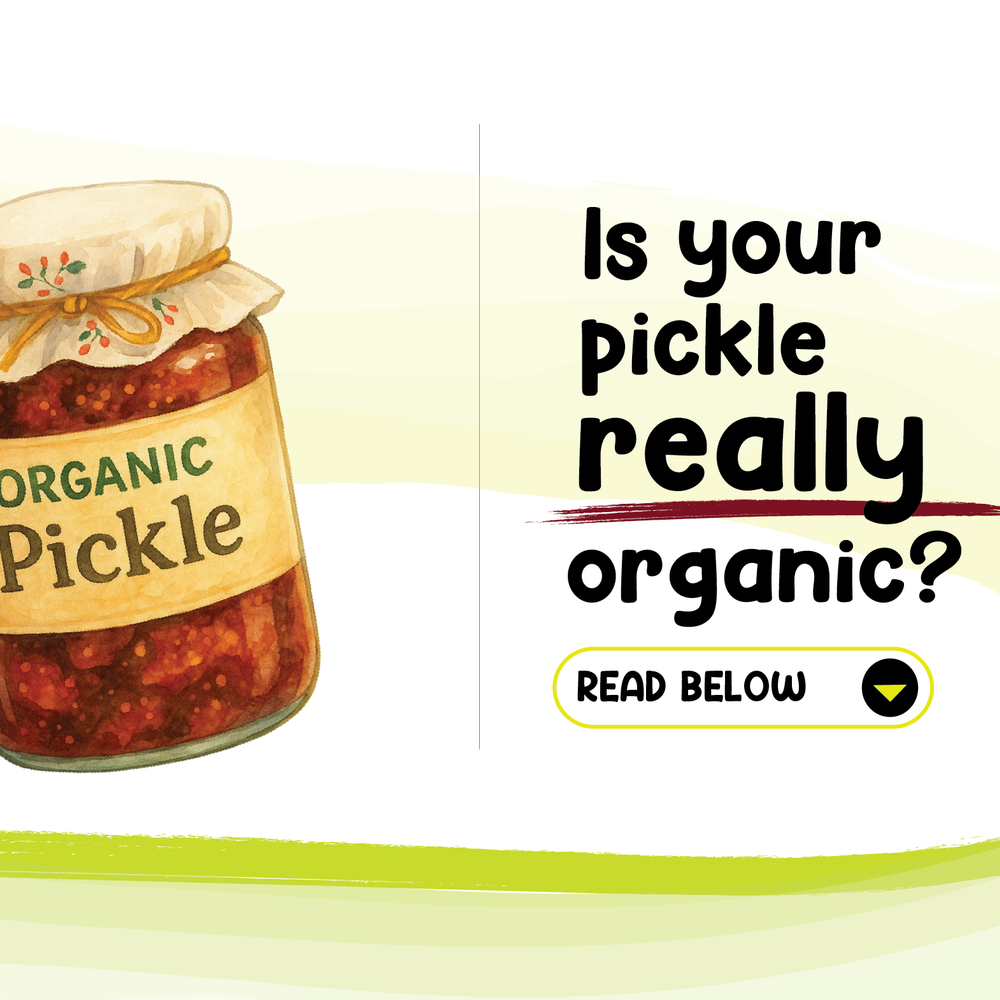 Is your pickle really Organic? Know more!