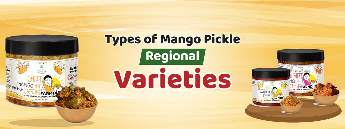 Types of Mango Pickle: Regional Varieties – FarmDidi Mango Pickle, Punjabi Mango Pickle and Avakaya Pickle jars